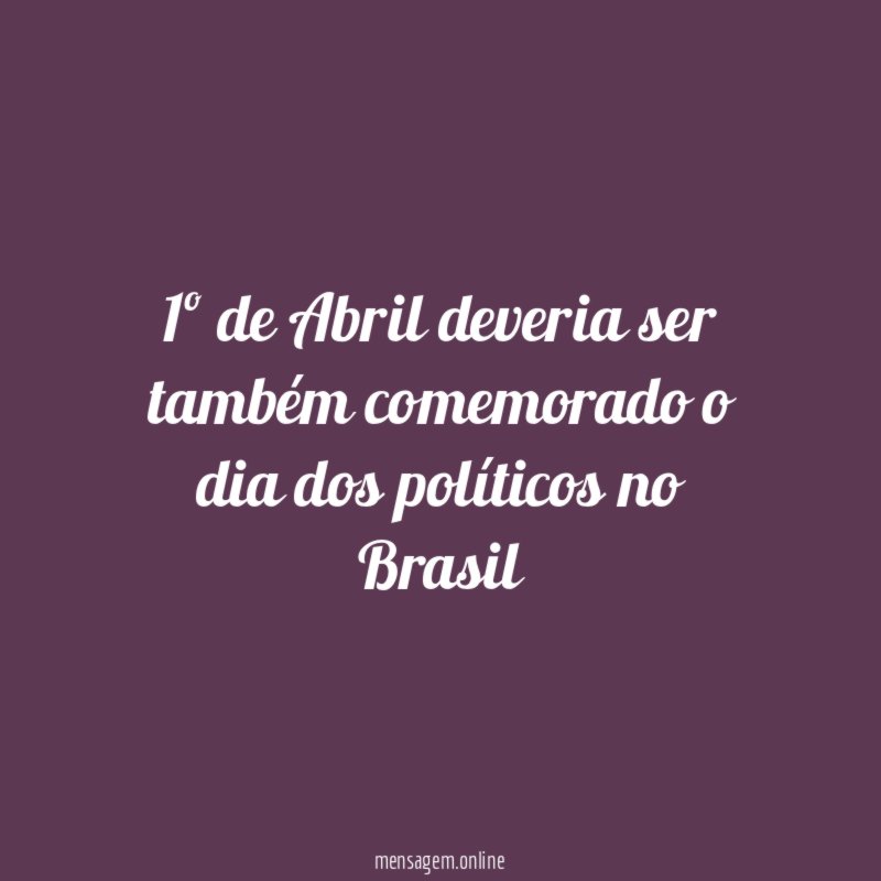 1º de Abril deveria ser também comemorado