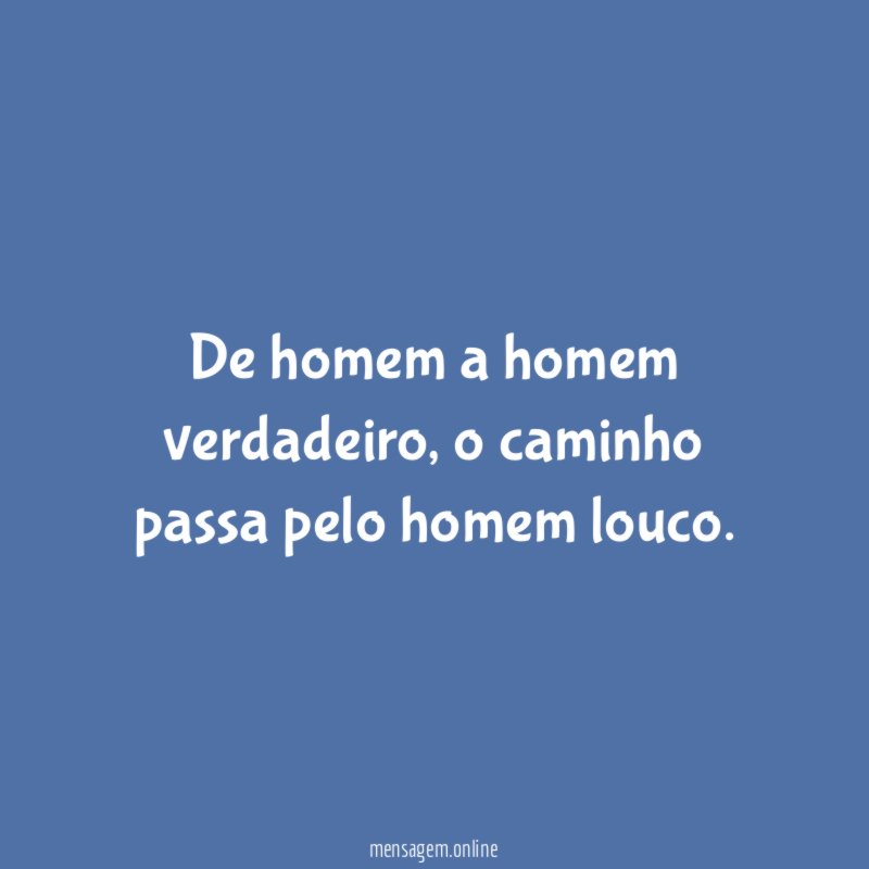 De homem a homem verdadeiro