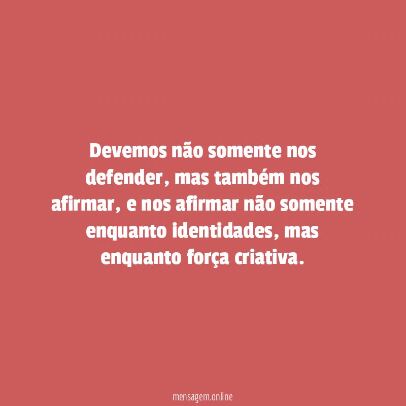 Devemos não somente nos defender