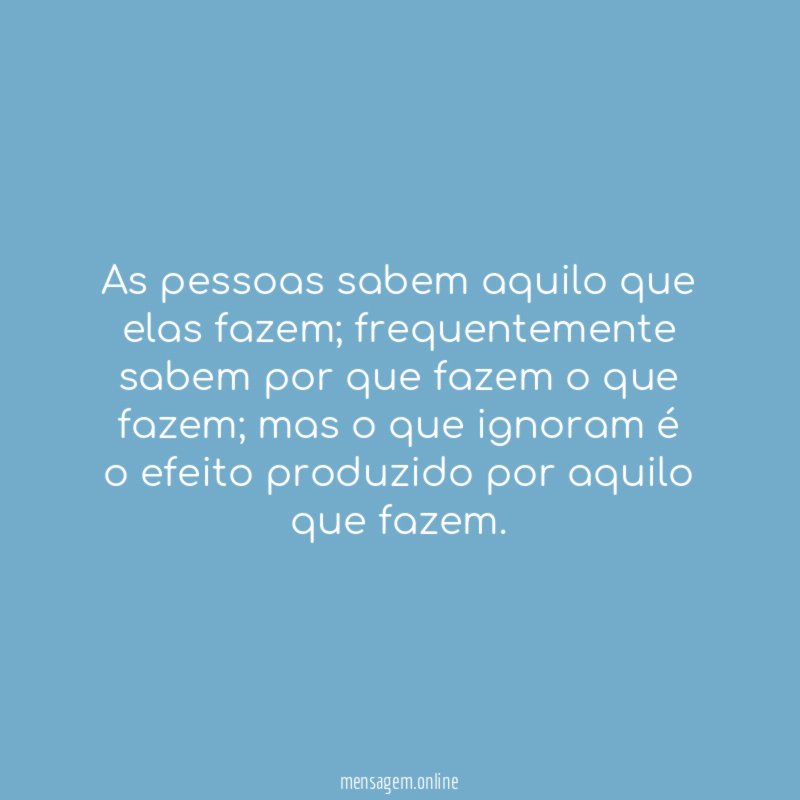 As pessoas sabem aquilo que elas fazem