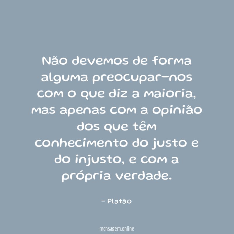 Não devemos de forma alguma preocupar-nos com