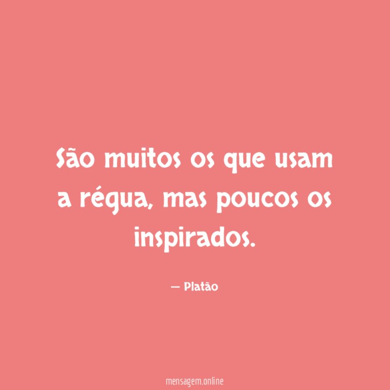 São muitos os que usam a régua