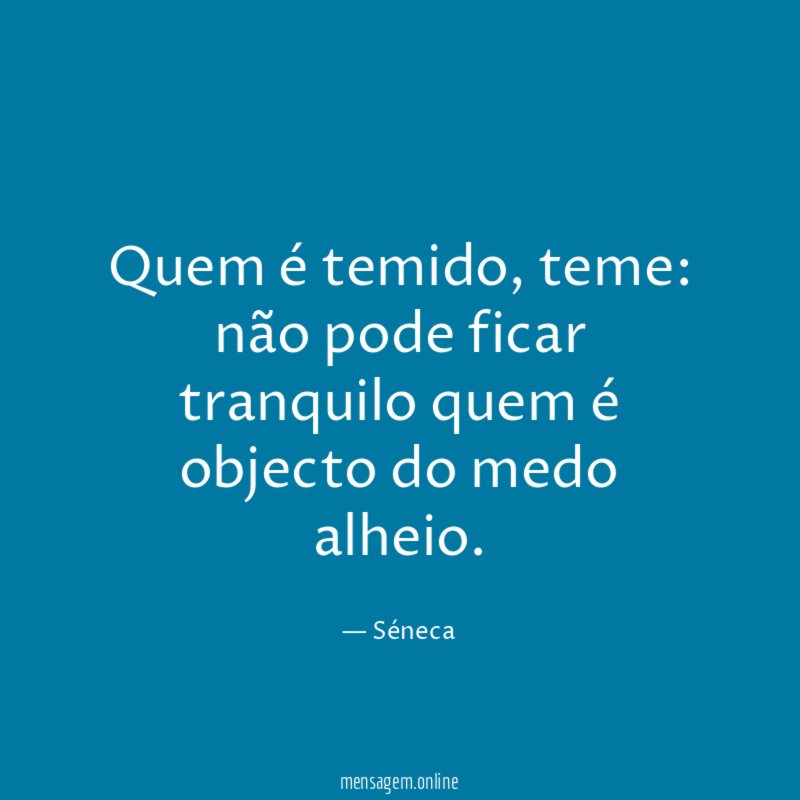 Quem é temido