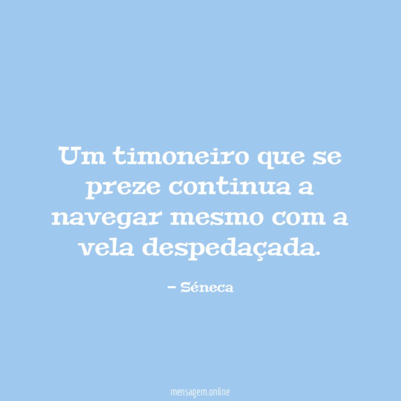 Um timoneiro que se preze continua a navegar