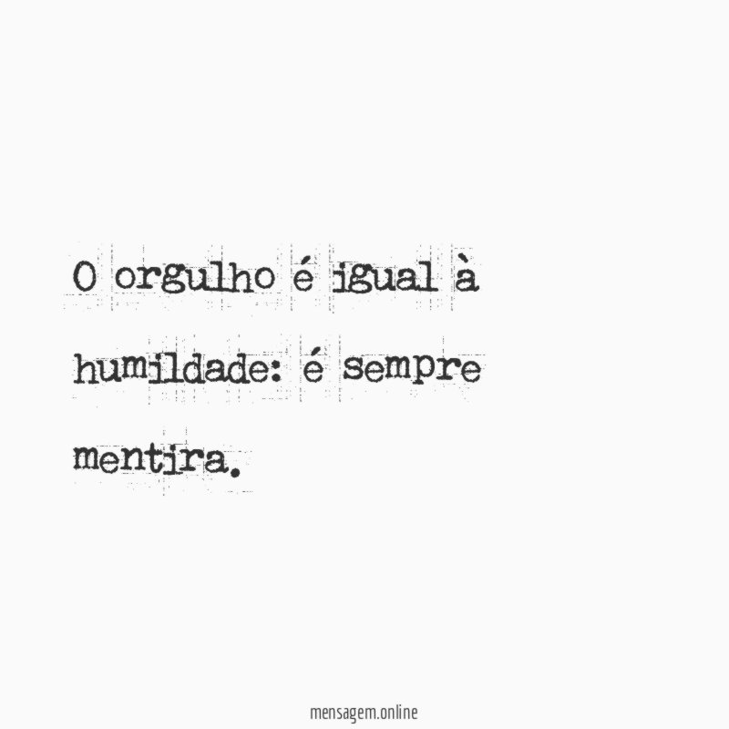 O orgulho é igual à humildade
