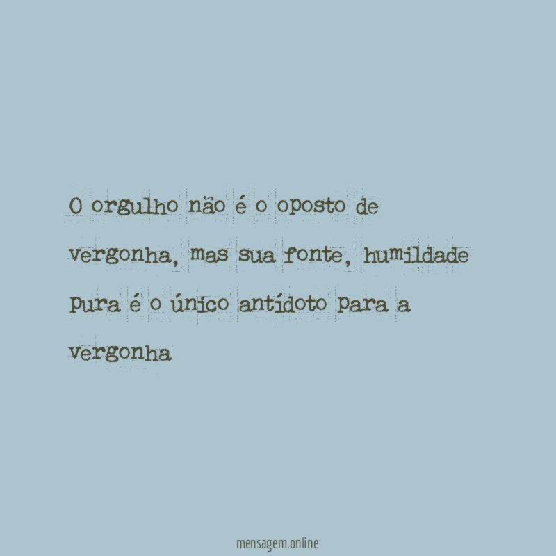 O orgulho não é o oposto de vergonha