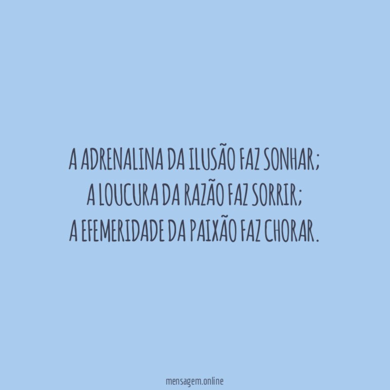 “A adrenalina da ilusão faz sonhar