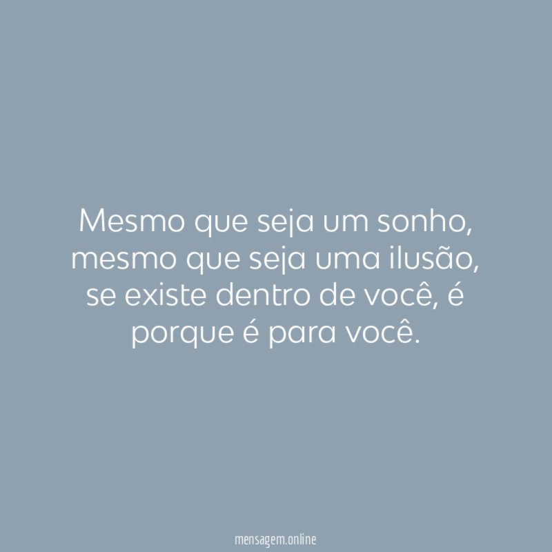 Mesmo que seja um sonho