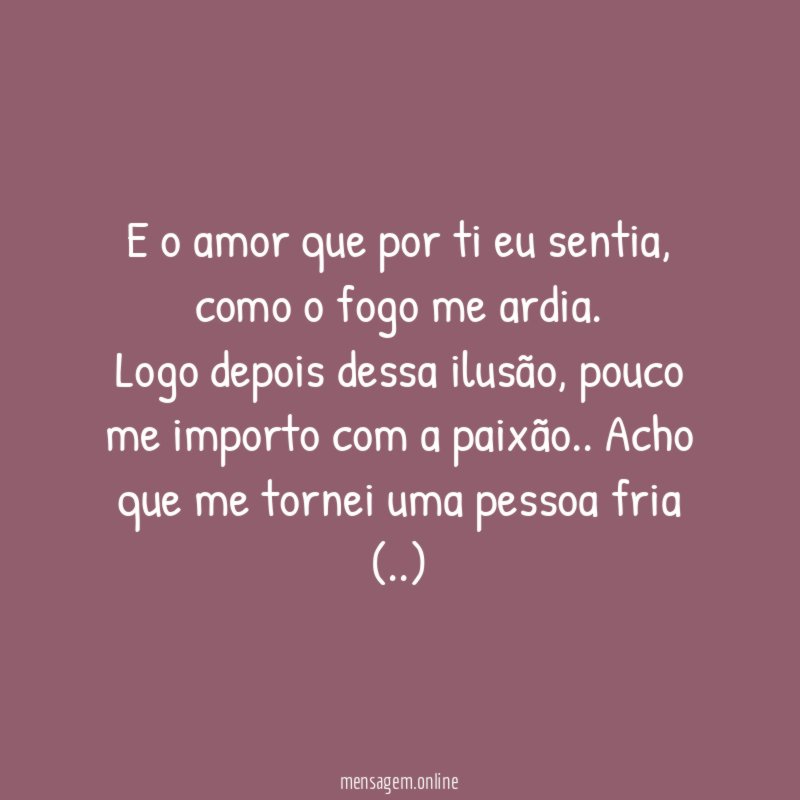 E o amor que por ti eu sentia