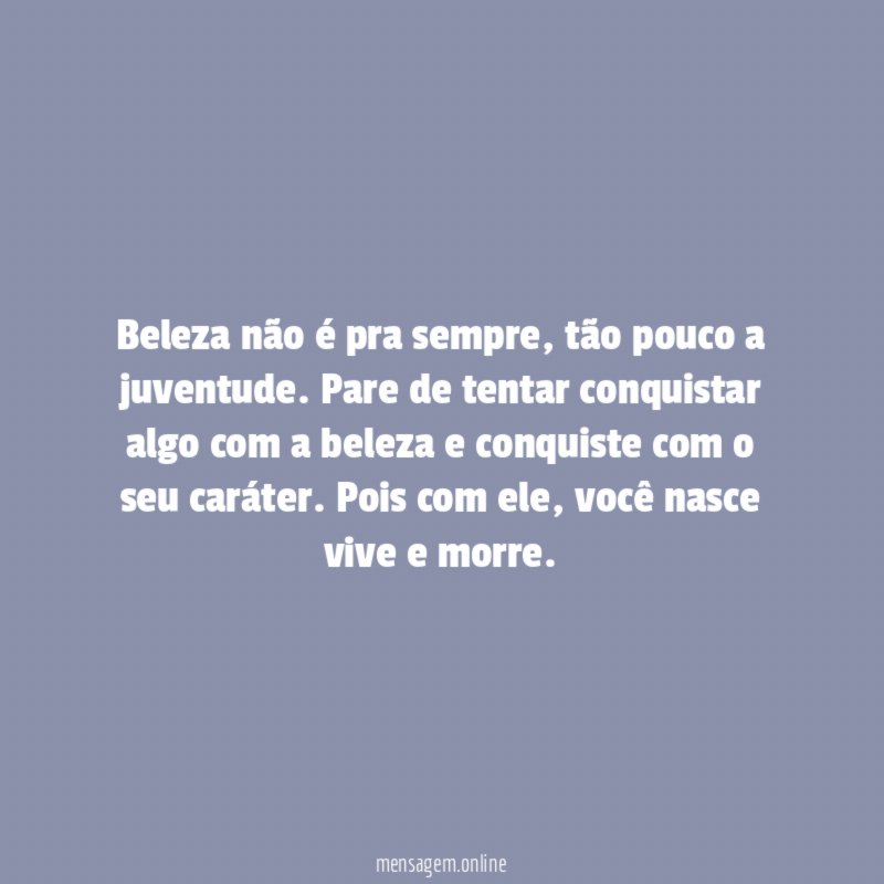 Beleza não é pra sempre