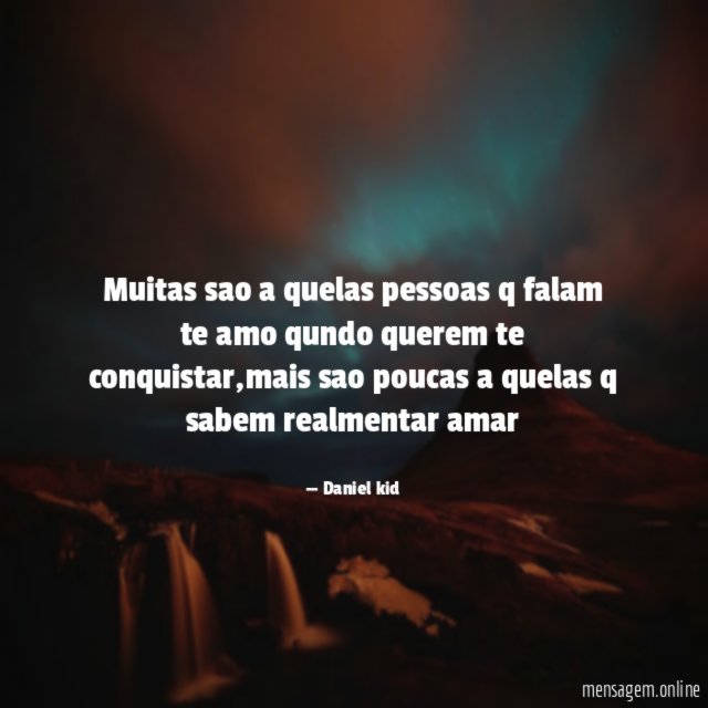 Muitas sao a quelas pessoas q falam te