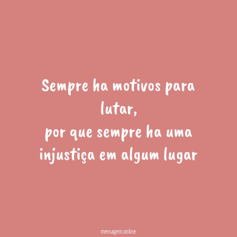 Sempre ha motivos para lutar