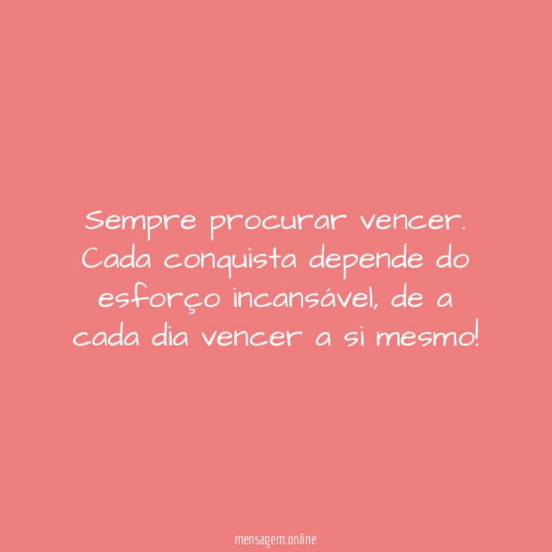 Sempre procurar vencer
