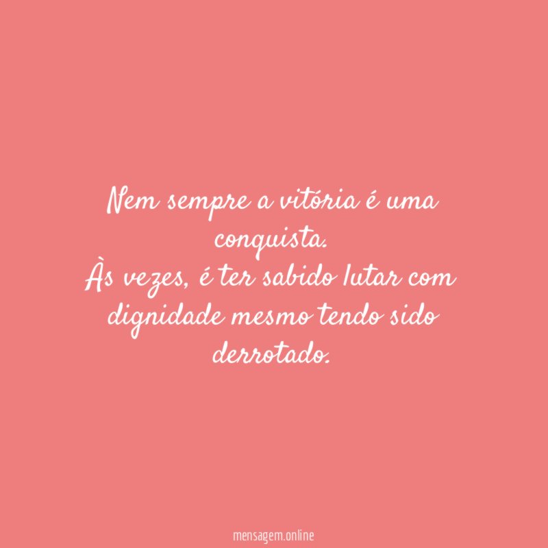 Nem sempre a vitória é uma conquista