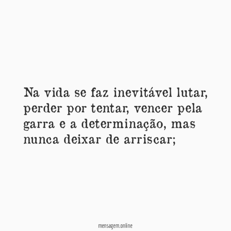 Na vida se faz inevitável lutar