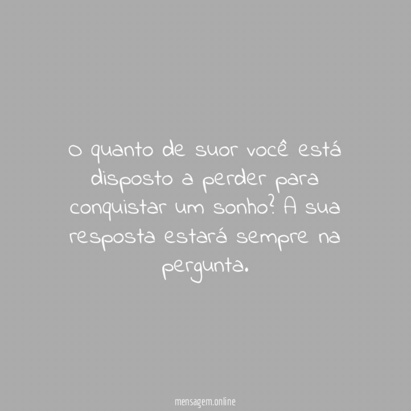 O quanto de suor você está disposto a