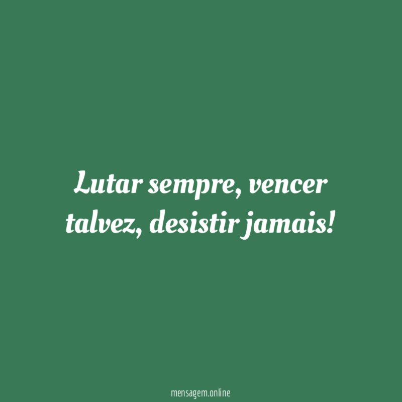 Lutar sempre