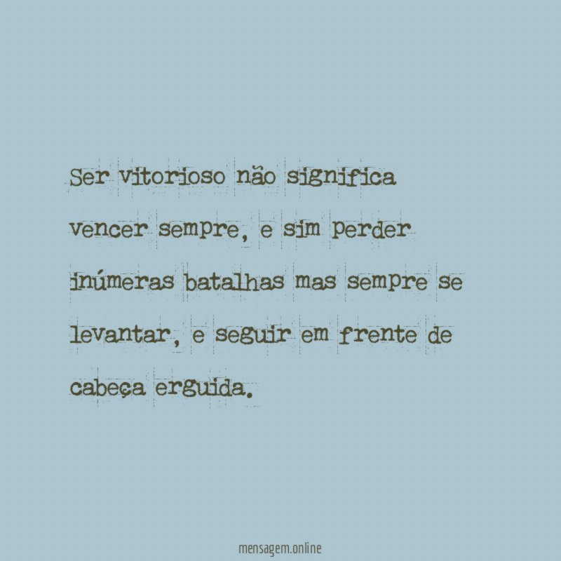 Ser vitorioso não significa vencer sempre