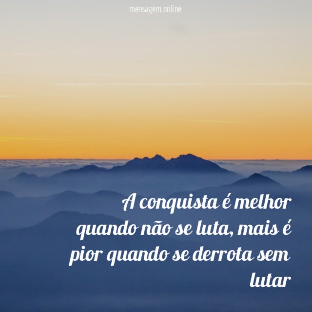 A conquista é melhor quando não se luta