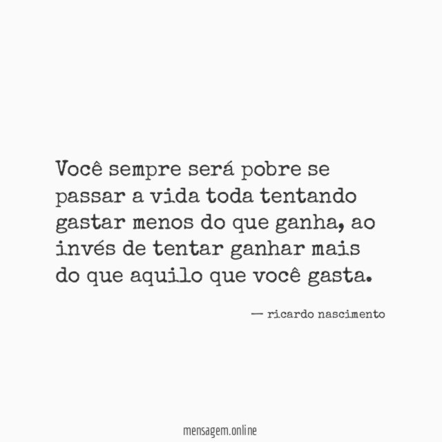 Você sempre será pobre se passar a vida
