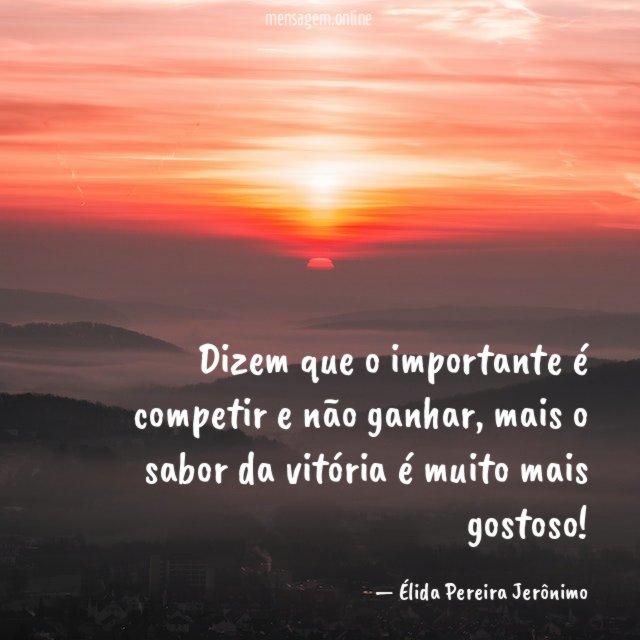 Dizem que o importante é competir e não ganhar