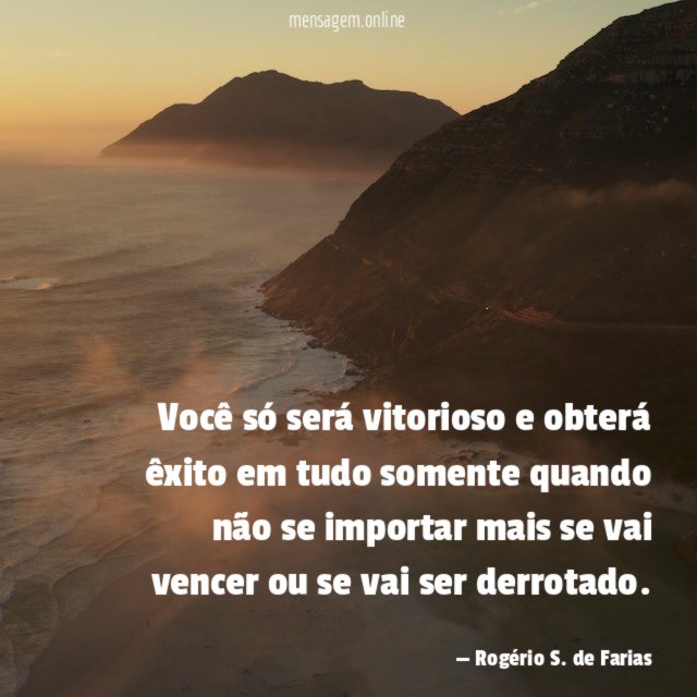 Você só será vitorioso e obterá êxito em