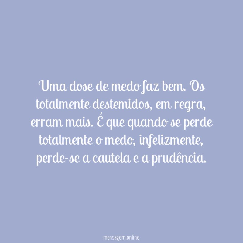 Uma dose de medo faz bem