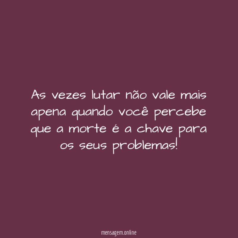 As vezes lutar não vale mais apena quando