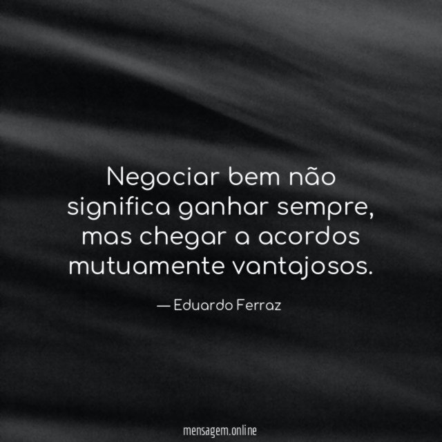 Negociar bem não significa ganhar sempre