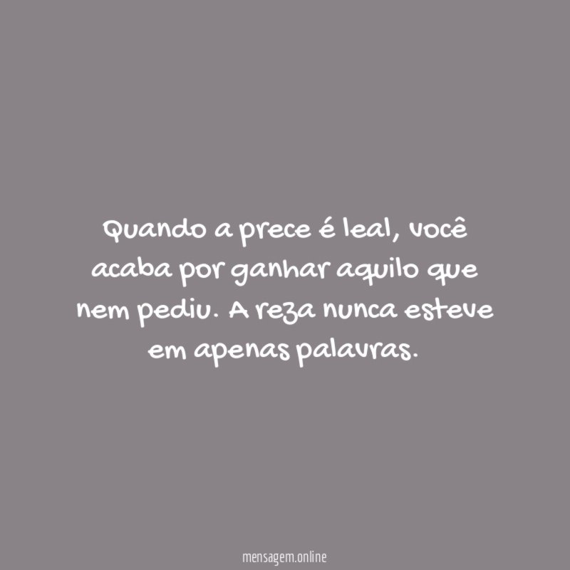 Quando a prece é leal