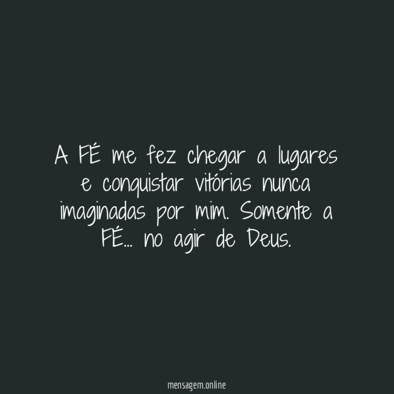 A FÉ me fez chegar a lugares