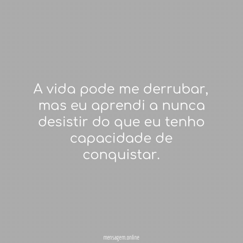 A vida pode me derrubar