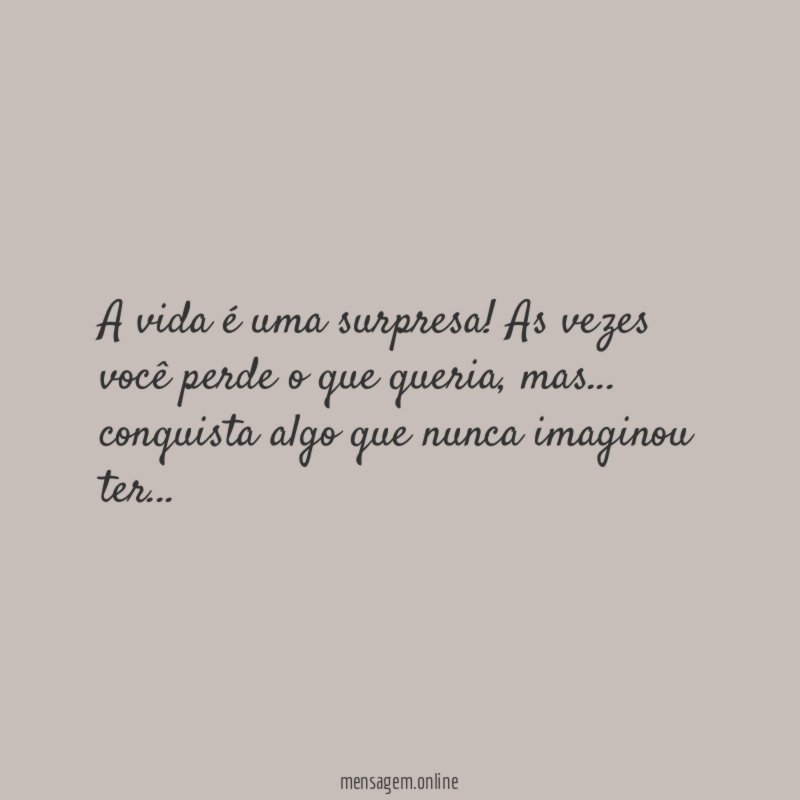 A vida é uma surpresa