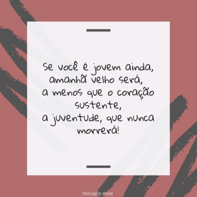 Se você é jovem ainda