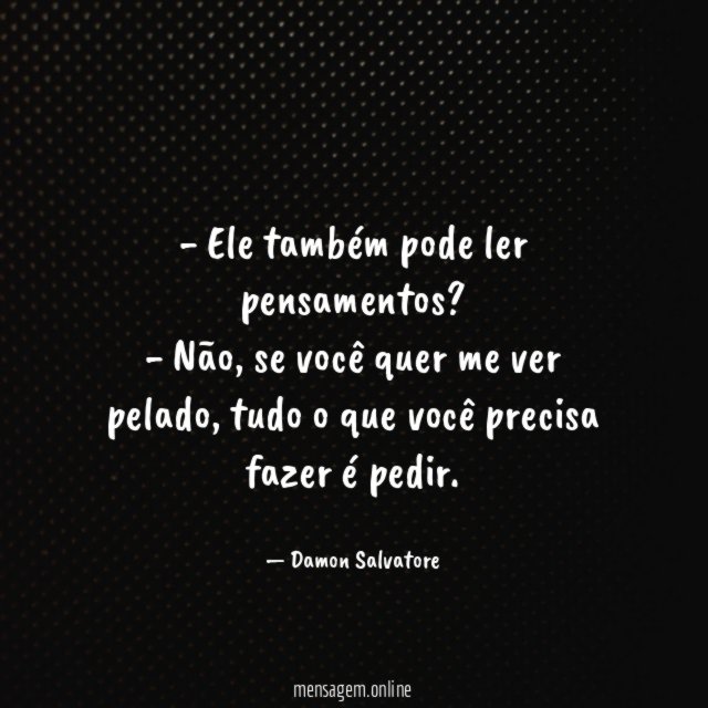 Ele também pode ler pensamentos