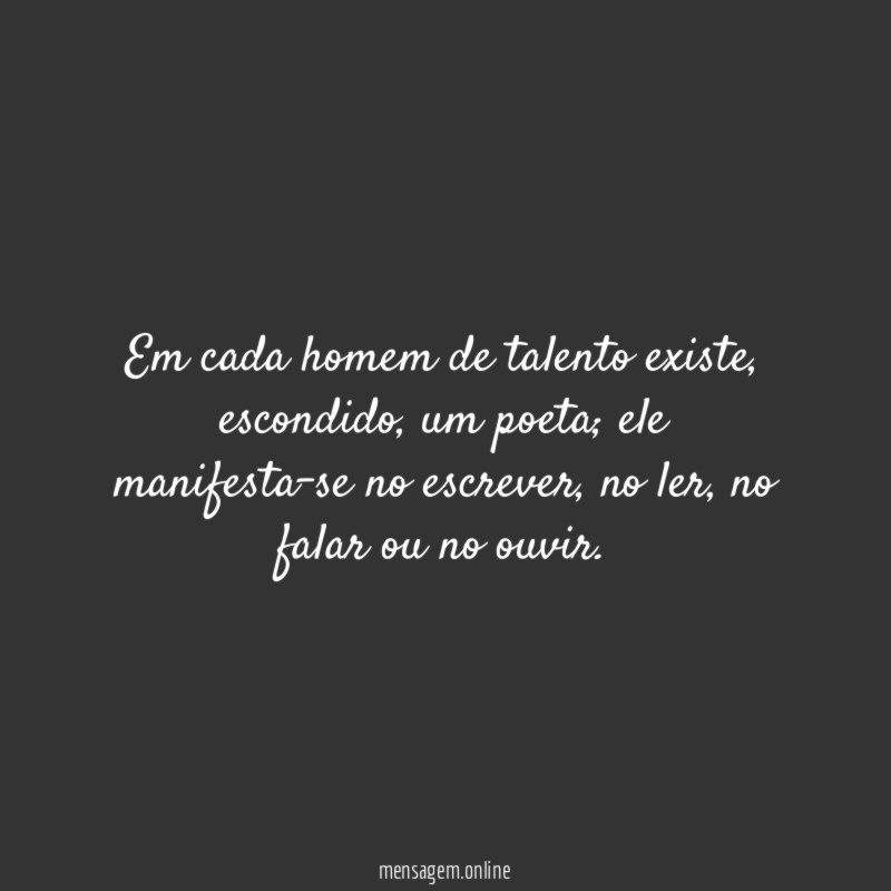 Em cada homem de talento existe