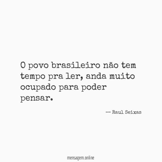 O povo brasileiro não tem tempo pra ler