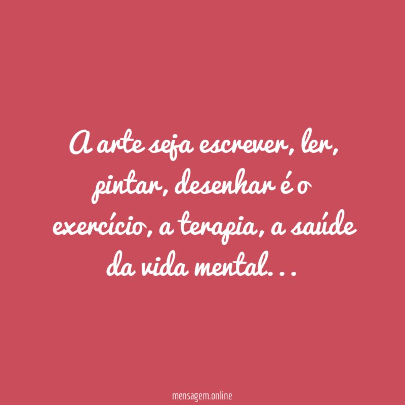 A arte seja escrever
