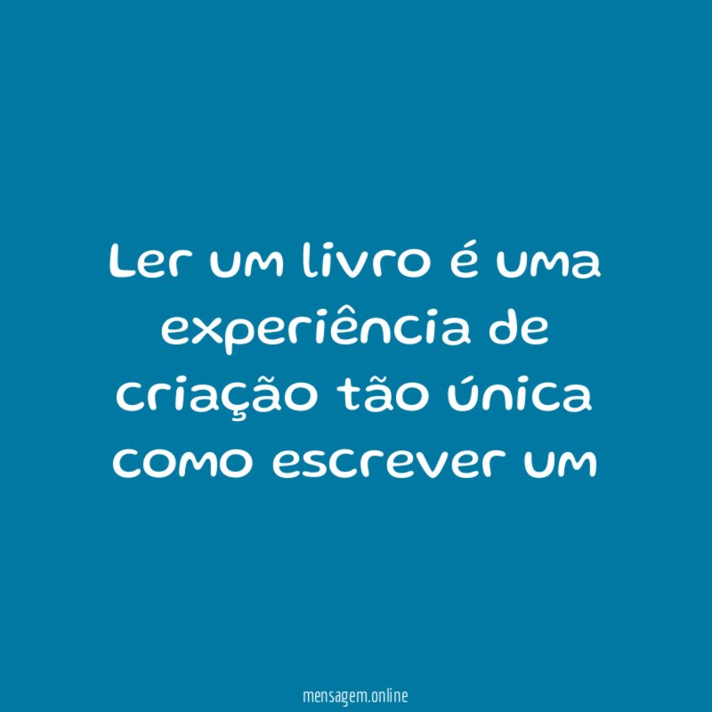 Ler um livro é uma experiência de criação
