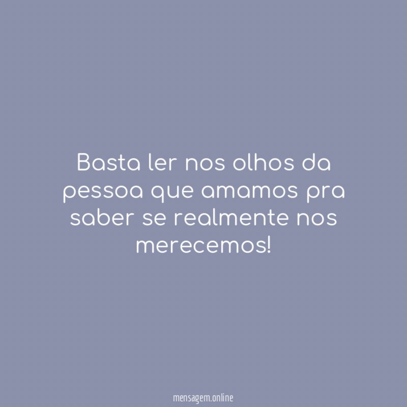 Basta ler nos olhos da pessoa que amamos