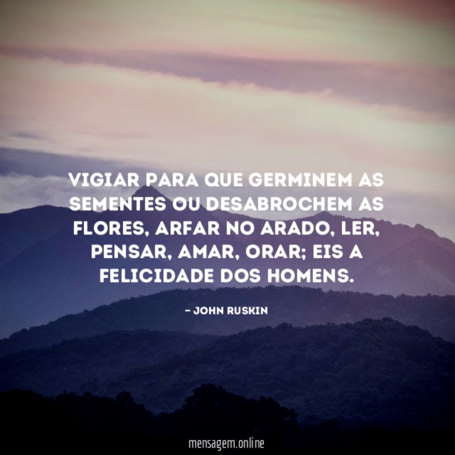 Vigiar para que germinem as sementes ou desabrochem as flores