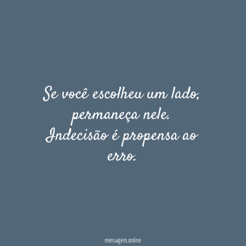 Se você escolheu um lado