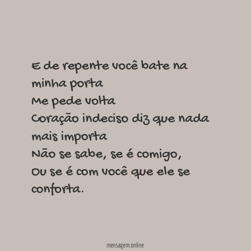 E de repente você bate na minha porta Me
