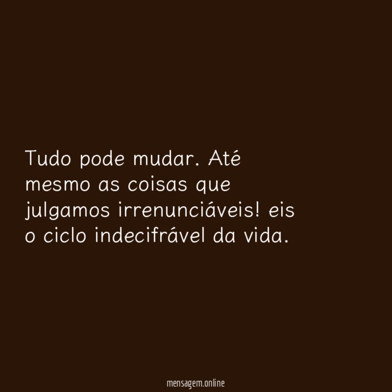 Tudo pode mudar