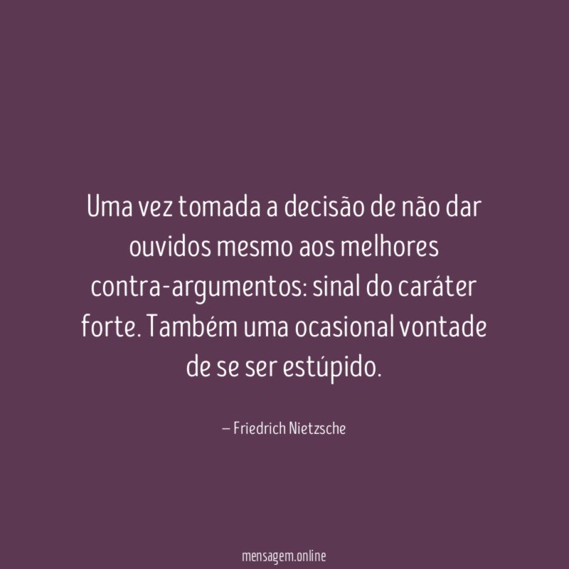 Uma vez tomada a decisão de não dar