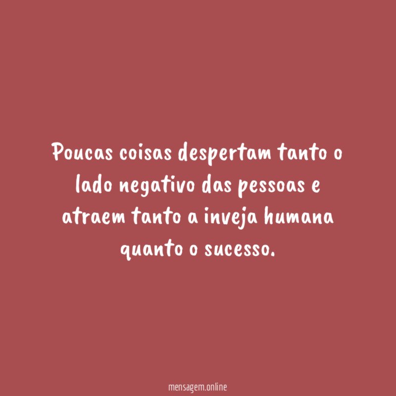 Poucas coisas despertam tanto o lado negativo das