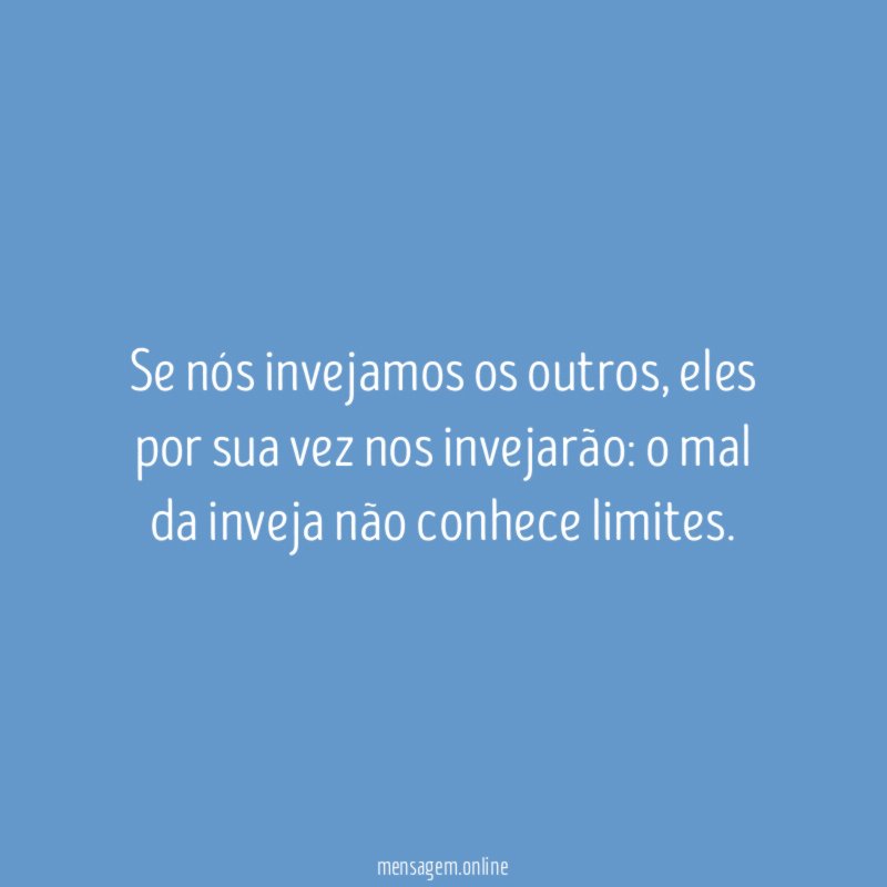 Se nós invejamos os outros