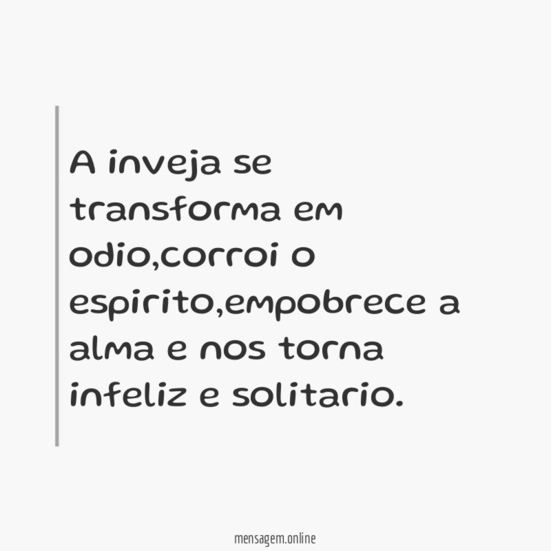 A inveja se transforma em odio