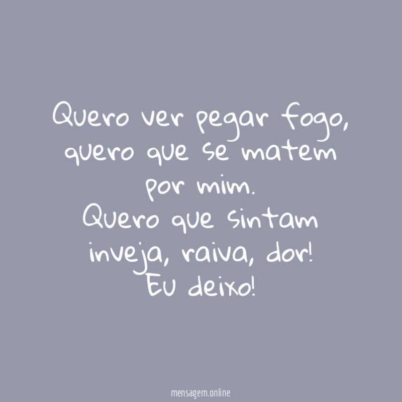 Quero ver pegar fogo