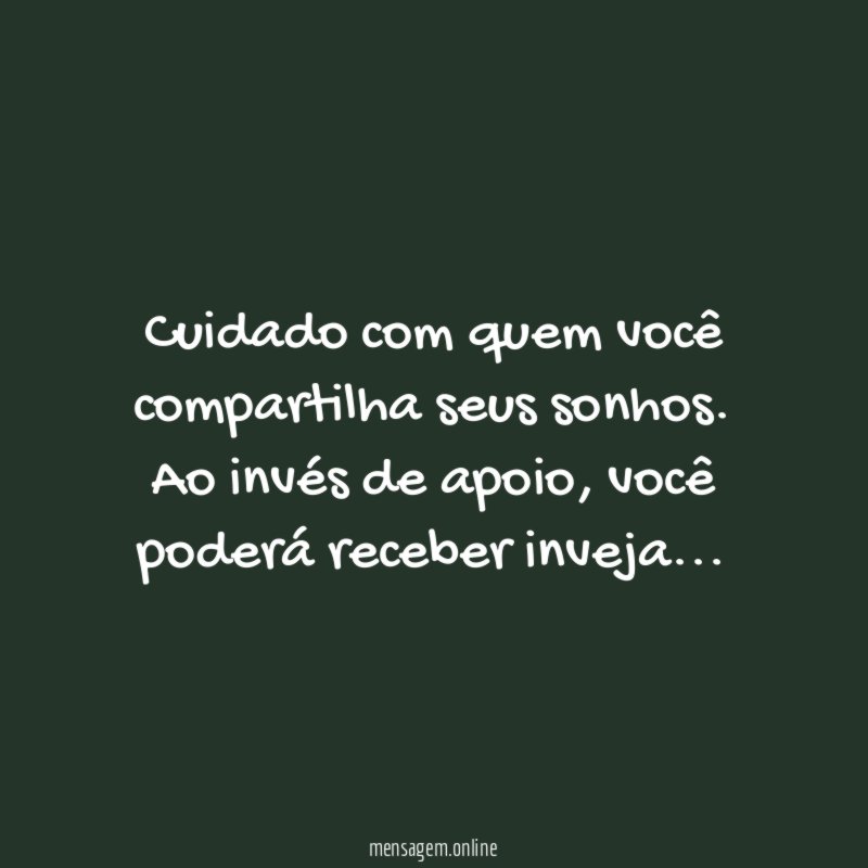 Cuidado com quem você compartilha seus sonhos